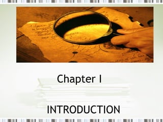 Chapter I
INTRODUCTION
 