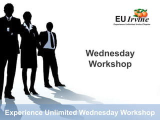 Wednesday  Workshop Experience Unlimited Wednesday Workshop 