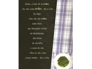 Eu nunca comerei tomate