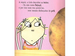 Eu nunca comerei tomate