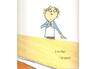 Eu nunca comerei tomate