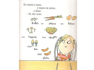 Eu nunca comerei tomate