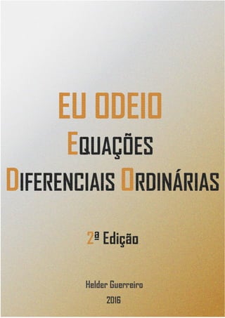 1
EU ODEIO EDO
2° Edição
HELDER GUERREIRO
2016
 