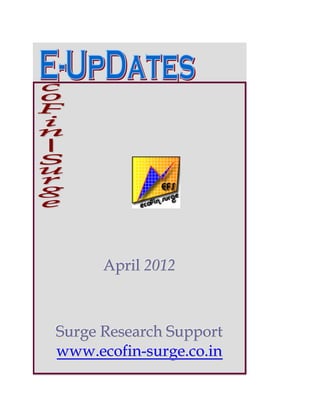 April 2012



Surge Research Support
www.ecofin-surge.co.in
 