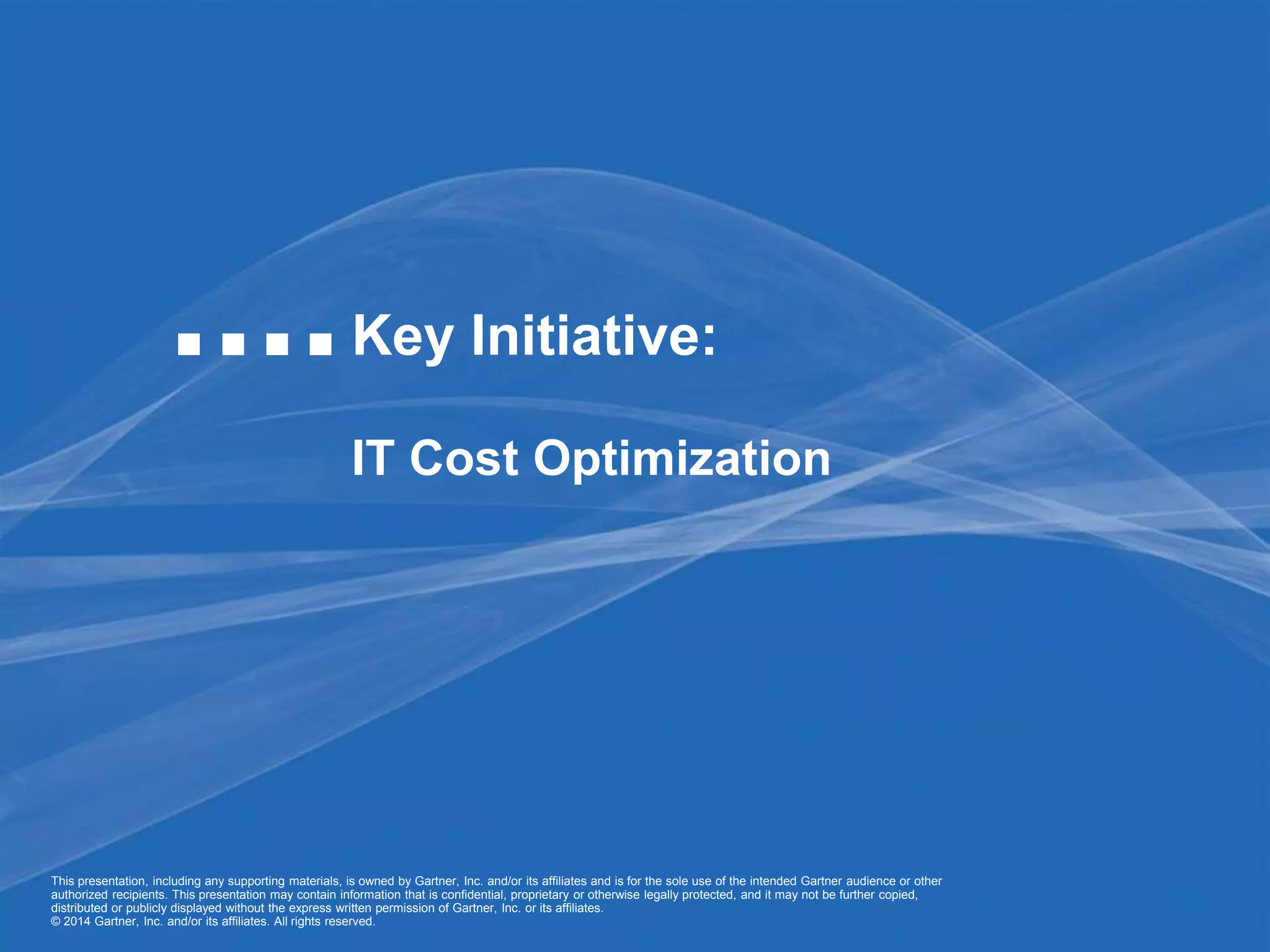 How Gartner Helps Across the Entire IT Cost Optimization Life Cycle PPT