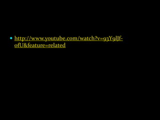 http://www.youtube.com/watch?v=93Y9lJf-0fU&feature=related