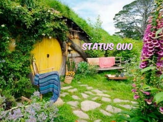 STATUS QUO 
 