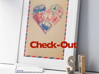 Check-Out 
 