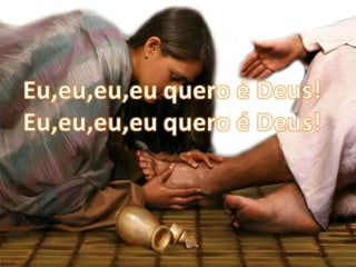 Eu quero é Deus