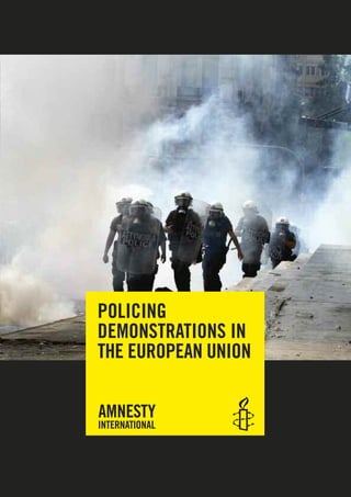 POLICING
DEMONSTRATIONS IN
THE EUROPEAN UNION
 