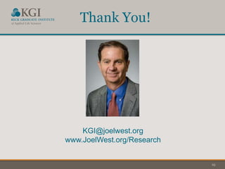 23
Thank You!
KGI@joelwest.org
www.JoelWest.org/Research
 