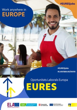 1
#EURESjobs
Oportunitats Laborals Europa
EURES
Juliol 2023
#EURESjobs
ec.europa.eu/eures
 