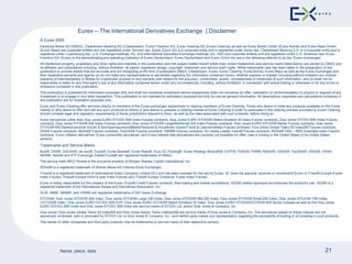 Eurex – The International Derivatives Exchange  | Disclaimer © Eurex 2009 Deutsche Börse AG (DBAG), Clearstream Banking AG (Clearstream), Eurex Frankfurt AG, Eurex Clearing AG (Eurex Clearing) as well as Eurex Bonds GmbH (Eurex Bonds) and Eurex Repo GmbH (Eurex Repo) are corporate entities and are registered under German law. Eurex Zürich AG is a  corporate entity  and is registered under Swiss law. Clearstream Banking S.A. is a corporate entity and is registered under Luxembourg law. U.S. Exchange Holdings, Inc. and International Securities Exchange Holdings, Inc. (ISE) are corporate entities and are registered under U.S. American law. Eurex Frankfurt AG (Eurex) is the administrating and operating institution of Eurex Deutschland. Eurex Deutschland and Eurex Zürich AG are in the following referred to as the “Eurex Exchanges”.  All intellectual property, proprietary and other rights and interests in this publication and the subject matter hereof (other than certain trademarks and service marks listed below) are owned by DBAG and its affiliates and subsidiaries including, without limitation, all patent, registered design, copyright, trademark and service mark rights. While reasonable care has been taken in the preparation of this publication to provide details that are accurate and not misleading at the time of publication DBAG, Clearstream, Eurex, Eurex Clearing, Eurex Bonds, Eurex Repo as well as the Eurex Exchanges and their respective servants and agents (a) do not make any representations or warranties regarding the information contained herein, whether express or implied, including without limitation any implied warranty of merchantability or fitness for a particular purpose or any warranty with respect to the accuracy, correctness, quality, completeness or timeliness of such information, and (b) shall not be responsible or liable for any third party’s use of any information contained herein under any circumstances, including, without limitation, in connection with actual trading or otherwise or for any errors or omissions contained in this publication.  This publication is published for information purposes only and shall not constitute investment advice respectively does not constitute an offer, solicitation or recommendation to acquire or dispose of any investment or to engage in any other transaction. This publication is not intended for solicitation purposes but only for use as general information. All descriptions, examples and calculations contained in this publication are for illustrative purposes only. Eurex and Eurex Clearing offer services directly to members of the Eurex exchanges respectively to clearing members of Eurex Clearing. Those who desire to trade any products available on the Eurex market or who desire to offer and sell any such products to others or who desire to possess a clearing license of Eurex Clearing in order to participate in the clearing process provided by Eurex Clearing, should consider legal and regulatory requirements of those jurisdictions relevant to them, as well as the risks associated with such products, before doing so. Eurex derivatives (other than Dow Jones EURO STOXX 50® Index Futures contracts, Dow Jones EURO STOXX® Select Dividend 30 Index Futures contracts, Dow Jones STOXX 50® Index Futures contracts, Dow Jones STOXX® 600 Index Futures contracts, Dow Jones STOXX® Large/Mid/Small 200 Index Futures contracts, Dow Jones EURO STOXX® Banks Futures contracts, Dow Jones STOXX® 600 Banks/Industrial Goods & Services/Insurance/Media/Personal & Household Goods/Travel & Leisure/Utilities Futures contracts, Dow Jones Global Titans 50 IndexSM Futures contracts, DAX® Futures contracts, MDAX® Futures contracts, TecDAX® Futures contracts, SMIM® Futures contracts, SLI Swiss Leader Index® Futures contracts, RDXxt® USD – RDX Extended Index Futures contracts, Eurex inflation derivatives, Eurex commodity derivatives, and Eurex interest rate derivatives) are currently not available for offer, sale or trading in the United States or by United States persons.  Trademarks and Service Marks Buxl®, DAX®, DivDAX®, eb.rexx®, Eurex®, Eurex Bonds®, Eurex Repo®, Euro GC Pooling®, Eurex Strategy WizardSM, EXTF®, FDAX®, FWB®, MDAX®, ODAX®, TecDAX®, VDAX®, VDAX-NEW®, Xetra® and XTF Exchange Traded Funds® are registered trademarks of DBAG.  The service mark MSCI Russia is the exclusive property of Morgan Stanley Capital International, Inc. RDXxt® is a registered trademark of Wiener Börse AG (Vienna Stock Exchange). iTraxx® is a registered trademark of International Index Company Limited (IIC) and has been licensed for the use by Eurex. IIC does not approve, endorse or recommend Eurex or iTraxx® Europe 5-year Index Futures, iTraxx® Europe HiVol 5-year Index Futures and iTraxx® Europe Crossover 5-year Index Futures. Eurex is solely responsible for the creation of the Eurex iTraxx® Credit Futures contracts, their trading and market surveillance. ISDA® neither sponsors nor endorses the product’s use. ISDA® is a registered trademark of the International Swaps and Derivatives Association, Inc. SLI®, SMI®, SMIM®, and VSMI® are registered trademarks of SIX Swiss Exchange.  STOXX®, Dow Jones STOXX® 600 Index, Dow Jones STOXX® Large 200 Index, Dow Jones STOXX® Mid 200 Index, Dow Jones STOXX® Small 200 Index, Dow Jones STOXX® TMI Index, VSTOXX® Index, Dow Jones EURO STOXX 50® DVP, Dow Jones EURO STOXX® Select Dividend 30 Index, Dow Jones EURO STOXX®/STOXX® 600 Sector Indexes as well as the Dow Jones EURO STOXX 50® Index and Dow Jones STOXX 50® Index are service marks of STOXX Ltd. and/or Dow Jones & Company, Inc. Dow Jones, Dow Jones Global Titans 50 IndexSM and Dow Jones Sector Titans IndexesSM are service marks of Dow Jones & Company, Inc. The derivatives based on these indexes are not sponsored, endorsed, sold or promoted by STOXX Ltd. or Dow Jones & Company, Inc., and neither party makes any representation regarding the advisability of trading or of investing in such products. The names of other companies and third party products may be trademarks or service marks of their respective owners. 