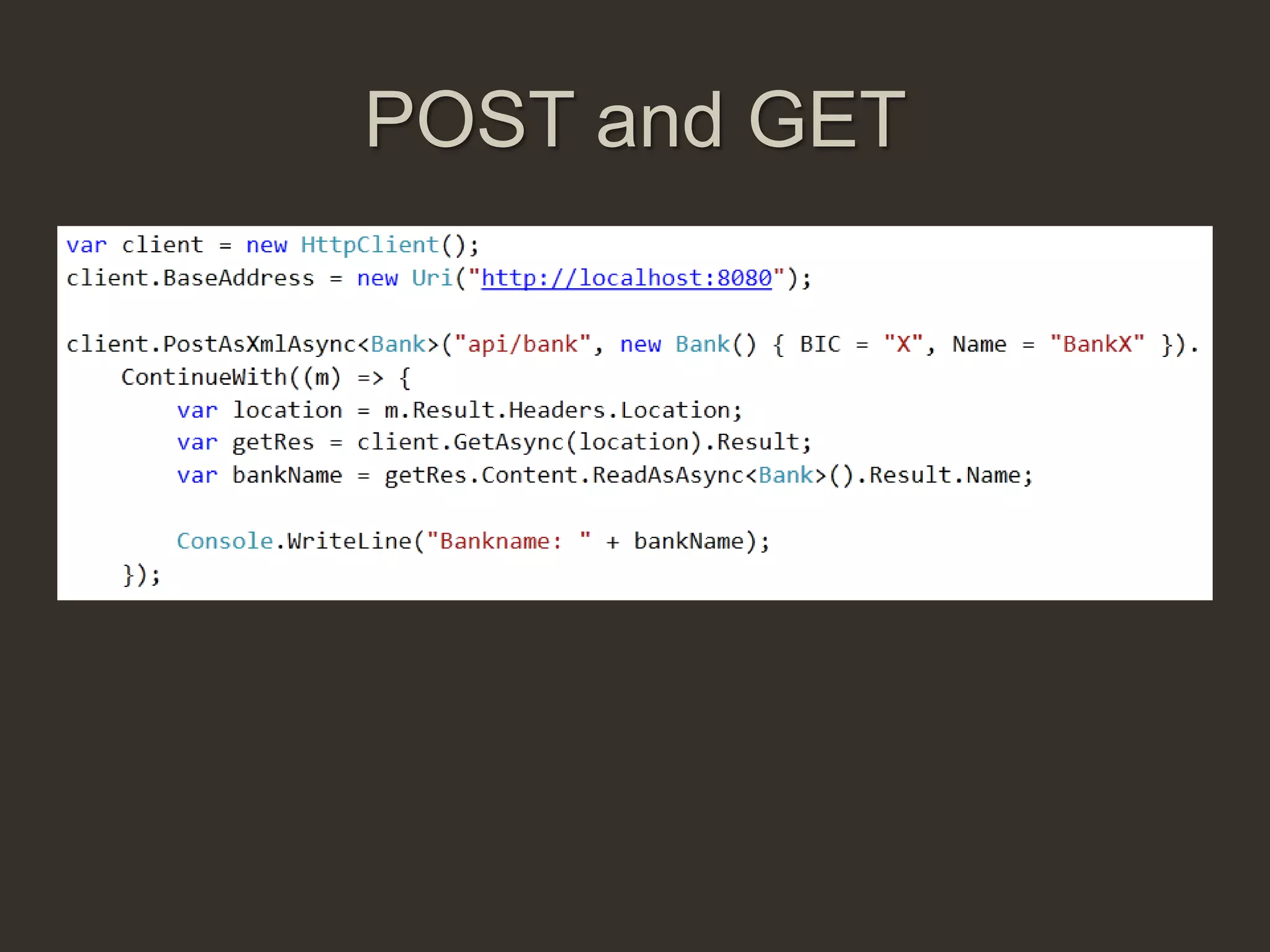 POST and GET
 