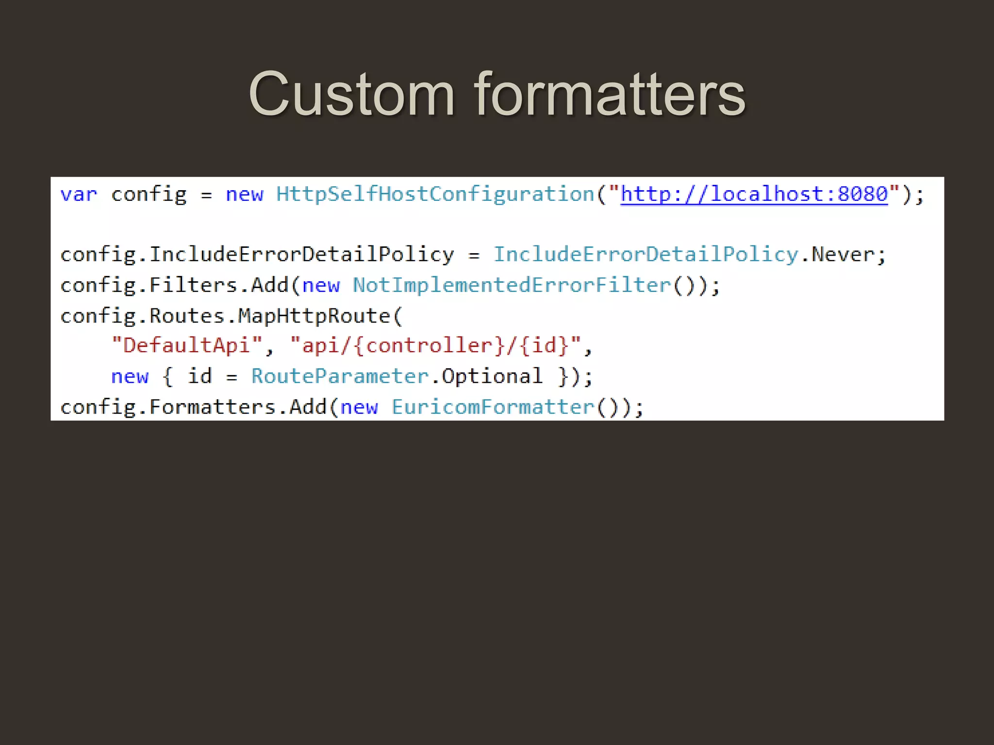 Custom formatters
 