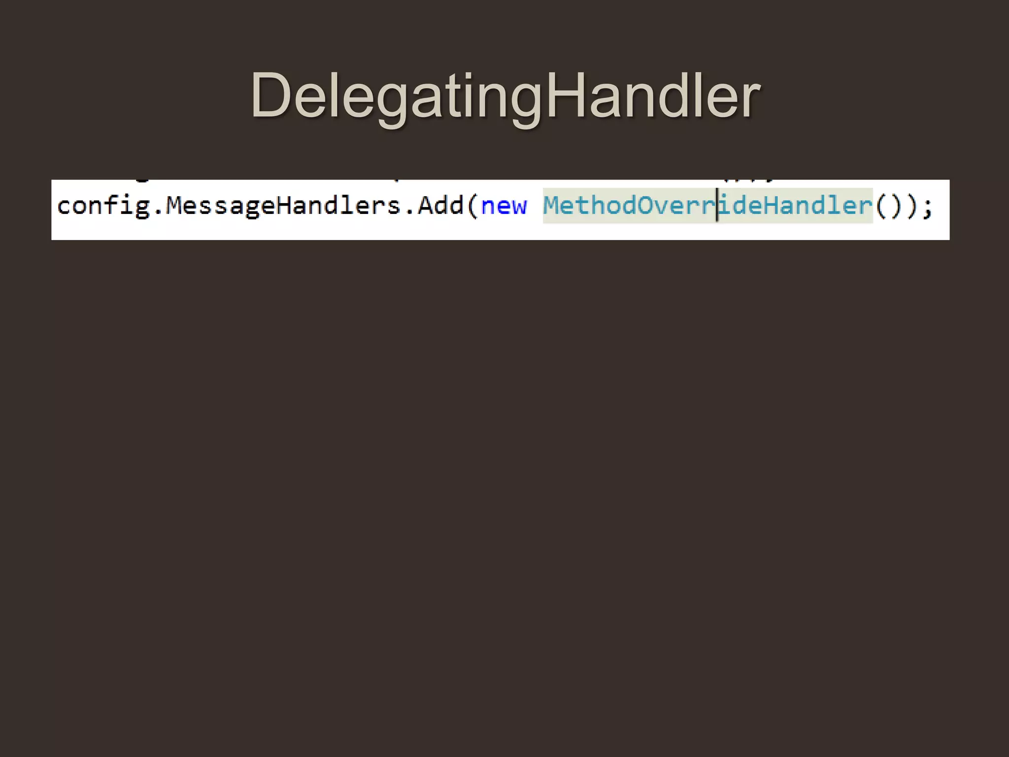 DelegatingHandler
 