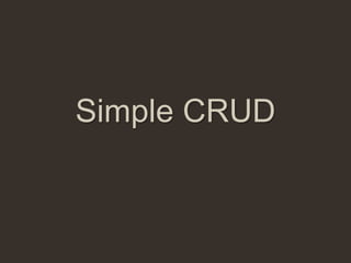 Simple CRUD
 