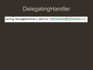 DelegatingHandler
 