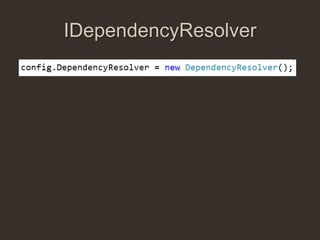 IDependencyResolver
 