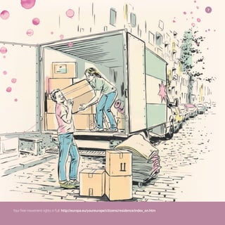 7
Your free movement rights in full: http://europa.eu/youreurope/citizens/residence/index_en.htm
 