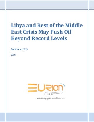 Libya and Rest of the Middle
East Crisis May Push Oil
Beyond Record Levels
Sample article

2011
 