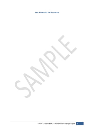 Past Financial Performance




   Eurion Constellation | Sample Initial Coverage Report   8
 