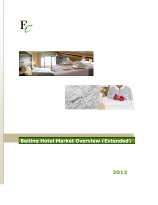 Beijing Hotel Market Overview (Extended)




                                 2012
 