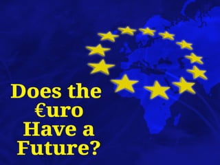 Does The Euro Have a Future? FryDay Poll