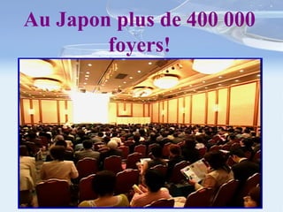 Au Japon plus de 400 000 foyers! 