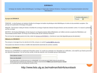 27
EUROBACK:unoutilcollaboratif...
http://www.lists.ulg.ac.be/mailman/listinfo/euroback
 