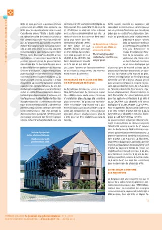 138
photovoltaic b arometer




                          MWc en 2009, portant la puissance totale            centrale de 3 kWc parfaitement intégrée au Cette rapide montée en puissance est
                          connectée à 1 019 MWc (non compris 13,4             bâti pourrait être, jusqu’à la fin de 2011, de cependant problématique, car elle repose
                          MWc pour des applications hors réseau).             57 c€/kWh (sur 20 ans), non inclus le bonus sur un système d’incitation qui n’avait pas
                          Cette bonne année, l’Italie la doit à la plei-      en cas d’autoconsommation sur site. La prévu que les coûts d’installations des cen-
                          ne opérationnalité des mesures d’incita-            rémunération de base devrait être beau- trales de grande puissance chuteraient de
                          tion contenues dans le “Nuovo Conto Ener-           coup plus faible pour les                                         près de 40 % durant l’année
                          gia”. Ce programme, qui valide un système           centrales de plus de 1 MWc.                                       2009. La législation tchèque
                                                                                                               La République tchèque
                          de tarif d’achat pour une puissance plafon-         Le tarif actuel de 34,6                                           a en effet la particularité de
                                                                                                               a installé 411 MWc en
                          née à 1 200 MWc (non inclus les 165 MWc             c€/kWh devrait diminuer                                           très peu différencier le
                                                                                                               une seule année.
                          installés dans le cadre du plan précédent           en trois temps durant l’an-                                       niveau d’incitation en fonc-
                          “Primo Conto Energia”), va bientôt arriver          née 2011, passant de 31,3 The Czech Republic                      tion de la puissance. L’in-
                          à échéance, certainement avant la fin du            c€/kWh à 26,4 c€/kWh. Ces installed 411 MWp in a                  vestisseur a le choix entre
                          premier semestre 2010. Le gouvernement              tarifs baisseraient ensuite single year.                          un tarif d’achat classique
                          n’avait pas, à la fin du mois de mars, enco-        de 6 % par an en 2012 et                                          ou un bonus écologique qui
                          re dévoilé la version définitive du nouveau         2013. Dans l’attente de l’adoption définiti- s’ajoute au prix de marché. Dans ce cas, le
                          système d’incitation. Les premiers projets          ve du nouveau programme, ces informa- producteur vend son électricité à un cour-
                          publiés début février montrent une forte            tions restent à confirmer.                      tier qui la revend sur le marché de gros.
                          volonté de différenciation des tarifs (42 au                                                        L’Office de régulation de l’énergie (ERU)
                          total !), variant selon la puissance et le type     un marché de plus de 400 mWc                    définit le tarif et le bonus chaque année
                          de système. La nouvelle législation prendra         en république tchèque                           avec une année d’avance, les prix ne pou-
                          également en compte la baisse du prix des                                                           vant pas représenter moins de 95 % du prix
                          modules photovoltaïques, qui a fortement            La République tchèque a, selon le minis- de l’année précédente. Pour 2010, le régu-
                          réduit les coûts d’investissements des cen-         tère de l’Industrie et du Commerce, instal- lateur a logiquement choisi de réduire le
                          trales de grande puissance. Il est aussi pré-       lé 411 MWc en une seule année. Ce niveau tarif d’achat de 5 %. Le tarif est donc porté
                          vu d’augmenter les tarifs standards en cas          d’installation place le pays à la troisième pour les systèmes inférieurs à 30 kWc à
                          d’augmentation de la performance énergé-            place en termes de puissance nouvelle- 12,25 CZK/kWh (48,2 c€/kWh) et le bonus
                          tique d’un bâtiment (jusqu’à 12 c€/kWh sup-         ment installée (7e rang en 2008) et à la qua- écologique à 11,28 CZK/kWh (44,3 c€/kWh).
                          plémentaires), ou si les centrales terrestres       trième en puissance cumulée (8 e rang en Pour les systèmes de puissance supérieure
                          sont construites sur des sites pollués ou           2008). Les perspectives de croissance pour à 30 kWc, le tarif d’achat est fixé à 12,15
                          d’enfouissement (jusqu’à 8 c€/kWh supplé-           2010 sont encore plus favorables : plus de CZK/kWh (47,8 c€/kWh) et le bonus écolo-
                          mentaires). Selon une des dernières propo-          1 GWc pourrait être installé au cours de gique à 11,18 CZK/kWh (44 c€/kWh).
                          sitions, le tarif d’achat standard pour une         l’année.                                        Le gouvernement prévoit de réduire forte-
                                                                                                                              ment les conditions de rémunération de
                                                                                                                              l’électricité solaire à partir du 1er janvier
                                                                                                                              2011. Le Parlement a déjà fait trois propo-
                                      Toiture équipée de                                                                      sitions qui sont actuellement débattues. La
                                 tuiles photovoltaïques.                                                                      première consiste à porter la réduction du
                                       oo co ere    t                                                                         tarif d’achat à 25 % par an. La deuxième,
                                      p oto o t c t es.                                                                       plus difficile à appliquer, consiste à donner
                                                                                                                              le droit au régulateur de recalculer le tarif
                                                                                                                              d’achat au cas où le temps de retour sur
                                                                                                                              investissement  serait inférieur à 11 ans,
                                                                                                                              pour ramener ce dernier à 15 ans. La der-
                                                                                                                              nière proposition consiste à mettre en pla-
                                                                                                                              ce, à partir du 1er mai 2011, des restrictions
                                                                                                                              pour les centrales de plus de 20 MWc.

                                                                                                                               la belGique confirme
                                                                                                                               ses ambitions

                                                                                                                               La Belgique est une nouvelle fois sur le
                                                                                                                               devant de la scène. Selon les premières esti-
                                                                                                                               mations communiquées par l’APERE (Asso-
                                                                                                                               ciation pour la promotion des énergies
                                                                                                                               renouvelables), le pays aurait installé 292,1
                                                                                                                               MWc en 2009, dont 251 MWc en Région fla-
                                                                                                                        Juwi




 SYSTÈMES SOLAIRES             le journal du photovoltaïque                 N° 3 – 2010
 P H O T OV O L T A I C B A R O M E T E R – E U R O B S E R V ’ E R – A P R I L 2 0 1 0
 
