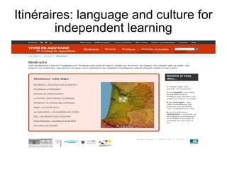 Itin é raires: language and culture for independent learning 