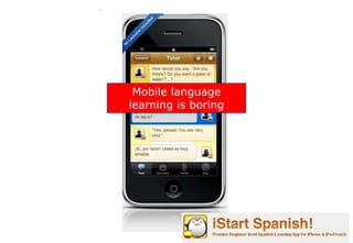 Mobile language learning is boring 