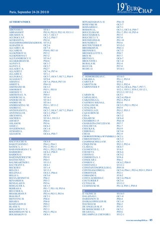 aUtHOr’S iNdeX                                        BONAKDARAN S. H.            PS6-10
                                                      BOSEVSKI M.                 OC5-7
a                                                     BOSNARDO C.                 OC7-1
ABOYANS V.             SY4-1                          BOSSON J.L.                 OC3-1, OC3-4, PS9-7
ABRAHAM P.             PS2-8, PS2-9, PS2-10, SY11-1   BOUCELMA M.                 PS1-7, PS1-10, PS5-6
ABUSHOV N.             OC1-7, OC2-7                   BOUCHAREB A.                PS7-5
ACCROCCA F.            OC2-2, PS4-7                   BOUCHET J. Y.               PS7-8
ACERANTI A.            PS2-4                          BOUDJELIDA H.               PS1-10
AGHAMOHAMMADZADEH R.   SY15-2                         BOUNZIRA T.                 PS5-6
ALBAZDE O.             OC2-6                          BOUTOUYERIE P.              SY15-3
ALCAMO I. R.           OC7-4                          BREDIKHIN R.                PS8-11
ALCAMO R.              PS4-8, PS7-10                  BRENNER E.                  OC7-5
ALEKPEROV O.           PS7-2                          BRESSOLLETTE L.             PS9-7
ALEKPEROVA T.          PS7-2                          BRIX M.                     PS7-7
ALEXANDRESCU V.        SY14-3                         BROTAS V.                   OC6-7
ALIAKBARIAN M.         PS4-6                          BROUTZOS I.                 OC1-4
ALIYEV E.              OC1-7                          BUBALA M.                   PS1-4
ALIYEV Z.              OC2-7                          BUCCI B.                    PS7-8
ALLAER F. A.           PS2-7                          BUDIU O.                    SY14-1
ALLAERT F.             OC7-6, PS7-4
ALLAIRE E.             SY1-1                          C
ALLEGRA C.             OC3-7, OC4-7, OC7-2, PS4-9     C. HOMORODEAN C.        SY14-5
ALSAIGH T.             SY9-4                          CARABA A.               PS1-1, PS3-8
AMATO C.               OC7-4, PS4-8, PS7-10           CARITÀ P.               SY4-2
AMIOT S.               PS4-10                         CAROTTA M.              PS2-3, PS2-4
AMITRANO M.            OC3-3                          CARPENTIER P.           OC5-6, OC6-6, PS6-7, PS7-7,
AMORIM P.              PS5-1, PS5-8                                           SY2-1, SY5-1, SY9-3, SY12-1,
AMOSOV V.              OC4-1                                                  SY12-3, SY13-2
AMOSOVA E. N.          PS9-5                          CARSIN M.               OC5-1
ANDERCOU A.            SY14-1                         CARVALHO L.             OC2-4, PS6-8
ANDERCOU O.            SY14-1                         CARZANIGA G.            PS2-3, PS2-4
ANDREI M.              SY14-1                         CASTRO E SOUSA L.       PS5-8
ANDREOZZI G. M.        PS3-1, SY11-2                  CATALANO M.             OC2-5, PS2-3, PS2-4
ANDRES E.              PS6-6                          CATALINI R.             PS5-9
ANTIGNANI P. L.        OC3-7, OC4-7, OC7-2, PS4-9     CATINELLA D.            PS3-2, PS3-3
ANTONELLI R.           OC2-2, PS4-7                   CAZAUBON M.             PS2-7
ARCENIO E.             OC4-5                          CHA S.                  OC1-2
ASCHER E.              SY10-1, SY13-3                 CHAARI M.               OC6-4
ASFAR P.               PS6-6                          CHAMBON J. P.           PS4-10
ASLAM M.               PS3-6                          CHARAVIN-COCUZZA M.     PS7-7
ASSIE C.               OC6-2                          CHAUDET H.              PS1-7
AVGERINOS E.           OC1-4                          CHECKA K.               PS3-9
AYMARD A.              PS5-3                          CHIROSA I.              OC3-6
AZZAM M.               OC4-6, PS8-7                   CHO H.                  PS1-9
                                                      CHOROSTOWSKA-WYNIMKO J. OC2-1
b                                                     CHRISTENSEN I.          OC5-5
BACCOUCHE H.           OC6-4                          CIAMMAICHELLA M.        OC3-3
BAKOYIANNIS C.         PS4-2, PS4-3                   CINQUINI M.             PS2-3, PS2-4
BANFIC L. J.           PS1-2, PS1-3                   CLARA G.                OC6-7
BARANDIARAN J. V.      PS2-1, PS2-2, PS6-12           CLEMENT D. L.           SY4-3
BARBIERI C.            OC4-2, PS8-9                   COCHET E.               OC6-6
BARBOS O.              SY14-1                         COFFIN O.               OC5-2
BARTOSZEWICZ M.        PS3-9                          COMEROTA A. J.          SY8-4
BASTOUNIS E.           PS4-3                          CONOCAR C.              PS6-2
BAUMGARTNER I.         SY13-1                         CONROY C.               OC4-2, PS8-9
BAUTRANT E.            OC6-1                          CONSTANS J.             SY12-1
BECKER F.              SY1-4                          CONSTANTINOPOULOS G.    PS9-10
BELCH J.               SY13-1                         CONTEGIACOMO G.         OC5-4, PS4-1, PS5-4, PS5-5, PS9-9
BELIZNA C.             OC6-3, PS6-6                   CORDOVA R.              PS3-1
BELLE L.               OC5-6                          CORRADO E.              SY4-2
BELVA-BESNET H.        PS6-2                          COSTA ALMEIDA C.        OC2-4, PS6-8
BENAMER H.             PS5-3                          COUTURIER P.            OC3-4
BENSALAH D.            PS5-6                          CUTOLO M.               SY12-2
BERGAUER A.            OC1-5                          CZARNECKI M.            PS1-4, PS9-1, PS9-8
BERRAH A.              PS1-7, PS1-10, PS5-6
BEUCHER A.             OC6-3                          d
BHASKARAN P.           PS3-4, PS3-5, PS3-6            D. OLINIC D.                SY14-5
BIALEK P.              OC2-1                          DALAINAS I.                 OC1-4
BIENVENU B.            PS6-6                          DARDANOV D.                 PS8-4
BIHARI I.              PS8-8                          DASKALOPOULOS M.            OC1-4
BJARNASON H.           PS9-2                          DAUMAS M.                   PS6-2
BLAISE S.              PS7-7                          DE ANGELIS M. P.            PS7-8
BOGACHEV V. Y.         PS7-3                          DE BOSSCHERE J. P.          OC5-1
BOGOMOLOV M. S.        PS2-5, PS2-6                   DE GIULI L.                 PS9-6
BOLSHAKOV O.           OC4-1                          DECAMPS LE CHEVOIR J.       SY12-1

                                                                                           www.iua-eurochap2010.eu ~   85
 