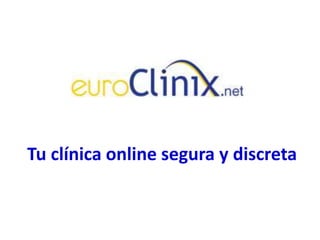 Tu clínica online segura y discreta 