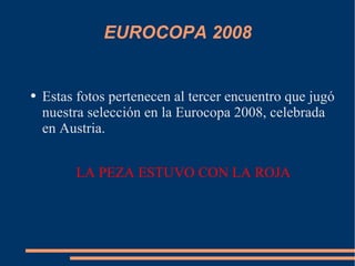 EUROCOPA 2008 ,[object Object],[object Object]