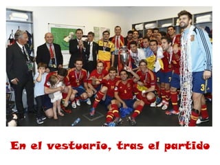 En el vestuario, tras el partido
 