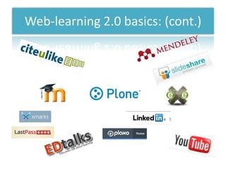 Web-learning 2.0 basics: (cont.)
 