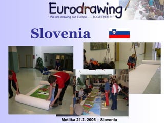Slovenia
Metlika 21.2. 2006 – Slovenia
 