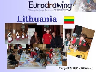 Lithuania
Plunge 3. 5. 2006 – Lithuania
 
