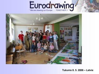 Tukums 8. 5. 2006 – Latvia
 