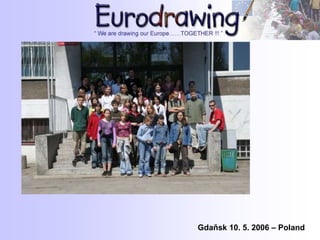 Gdaňsk 10. 5. 2006 – Poland
 