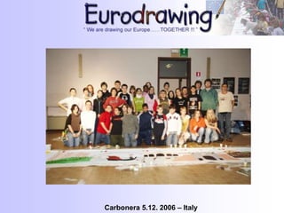 Carbonera 5.12. 2006 – Italy
 