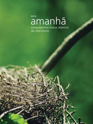para

amanhã
conquistarmos nossos objetivos
de crescimento




                                 EUROFARMA RS 2011
 