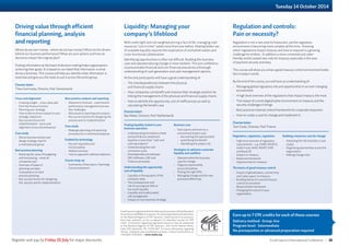 Tuesday 14 October 2014
Driving value through efficient
financial planning, analysis
and reporting
Where do we earn money - where do we lose money? What are the drivers
behind our business performance? What are your options and how do
decisions impact the original plan?
Putting information at the heart of decision making helps organisations
achieving their goals. It is based on our belief that information is what
drives a business. This course will help you identify what information is
essential and give you the tools to use it across the entire group.
Course tutor:
Thea Caminada, Director, PwC Switzerland
Liquidity: Managing your
company’s lifeblood
With credit tight and risk weighted pricing a fact of life, managing cash
resources “just in time” yields more than ever before. Making better use
of available liquidity requires the exploration of uncharted waters and
cross-functional collaboration.
Identifying opportunities is often not difficult. Building the business
case and operationalizing change is more resilient. This pre-conference
course provides financial and non-financial executives a thorough
understanding of cash generation and cash management options.
At the end participants will have a good understanding of:
•	 The interdependencies between the physical
and financial supply chains
•	 How companies can benefit and improve their strategic position by
linking the management of the physical and financial supply chains
•	 How to identify the opportunity cost of inefficiencies as well as
calculating the benefit case
Course tutor:
Bas Rebel, Director, PwC Netherlands
Regulation and controls:
Pain or necessity?
Regulation is not a new area for treasurers, yet the regulatory
environment is becoming more complex all the time. Knowing
which regulations impact treasury and how to respond is a growing
challenge for entities. In addition a more connected and cyber-
friendly world created new risks for treasury especially in the area
of payment security and data.
This course will show you what a good treasury control environment looks
like in today’s world.
By the end of the course, you will have an understanding of:
•	 Managing global regulatory risk and opportunities in an ever changing
environment
•	 A high level overview of the regulations that impact treasury the most
•	 The impact of a more digital/cyber environment on treasury and the
security challenges it brings
•	 Best practices internal control frameworks for corporate treasurers
•	 How to create a case for change and implement it.
Course tutor:
Tom Cools, Director, PwC France
Focus and alignment
•	 Creating insight – a key value add
from the finance function
•	 Planning your strategy
•	 How to derive drivers based on your
strategic objectives
•	 Key success factors for
implementation - focus and
alignment across the enterprise
Case study
•	 Derive business drivers and
design strategy map for
a multinational group
Best practice planning
•	 Realising the value of budgeting
and forecasting – what do
companies say?
•	 Overview of types of
planning concepts
•	 A perspective on best
practice planning
•	 Key success factors for designing
the  process and its implementation
Best practice analysis and reporting
•	 Measure to forecast – a permanent
performance management process
•	 Key challenges
•	 Best practice reporting and analysis
•	 Key success factors for designing the
process and its implementation
Case study
•	 Redesign planning and reporting
processes for a multinational group
Enabled by technology
•	 Key pre-requisites and
functionalities
•	 Market overview
•	 How to approach software selection
Course wrap-up
•	 Summaries of key topics / learnings
•	 Course evaluation
Finding liquidity locked in your
business operation
•	 Understanding the balance sheet
and profit  loss statement:
liquidity is more than “cash and
cash equivalents”
•	 Understanding the cash
conversion cycle
•	 Interdependencies between
P2P, fulfilment, O2C and
Treasury processes
Understanding the opportunity
cost of liquidity
•	 Liquidity in the equation of the
company value
•	 The consequences and
risk of carrying too little or
too much liquidity
•	 Liquidity and trade (credit)
risk management
•	 Impact on core business strategy
Business case
•	 Participants will work on a
anonymised project case
	 •	 discovering the opportunities
	 •	 quantifying the benefit
	 •	 identifying the project risk
Strategies to optimize corporate
liquidity and cashflow
•	 Operationalise the business
case for change
•	 Organize sponsorship
across disciplines
•	 Picking the right KPIs
•	 Managing change and the new
processes effectively
Regulation, regulation, regulation
•	 High level overview of regulatory
requirements – e.g. EMIR, MiFID II,
Dodd-Frank, MAD, REMIT, IFRS
and Basel III
•	 Impact on treasury
•	 Response framework
•	 Opportunities for treasury
The basics of good treasury control
•	 Impact of globalisation, connectivity
and ‘cyber space’ on treasury
•	 Building blocks of a sound treasury
control environment
•	 Responsibility framework  
•	 Changing the culture in your
organisation
Building a business case for change
•	 Assessing the risk (includes a case
study)
•	 Organising sponsorship across the
organisation
•	 Making change stick
EuroFinanceisregisteredwiththeNationalAssociationofStateBoardsof
Accountancy (NASBA) as a sponsor of continuing professional education
on the National Registry of CPE Sponsors. State boards of accountancy
have final authority on the acceptance of individual courses for CPE
credit. Complaints regarding registered sponsors may be addressed
to the National Registry of CPE Sponsors, 150 Fourth Avenue North,
Suite 700, Nashville, TN, 37219-2417. For more information regarding
refund, complaint and cancellation policies, contact EuroFinance on
+44 (0)20 7576 8555. | www.nasba.org
Earn up to 7 CPE credits for each of these courses
Delivery method: Group-live
Program level: Intermediate
No prerequisites or advanced preparation required
EuroFinance’s International Conference | 15Register and pay by Friday 25 July for major discounts
 