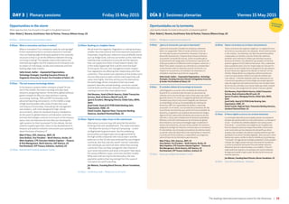 The leading international treasury event for the Americas | 13
DÍA 3 | Sesiones plenarias Viernes 15 May 2015DAY 3 | Plenary sessions Friday 15 May 2015
8:00am	Refreshments and exhibition opens
9:00am	What is innovation and does it matter?
	What is innovation? Can companies really be cutting edge?
Entire corporations face a constant pressure to innovate.
How can leading-edge thinking be applied to the corporate
structure so that it can be the difference between thriving,
surviving or failing? This speaker shares informative and
entertaining insights into the importance of innovation and
its impact on individuals, society and companies and how
leading edge really matters.
	Salim Ismail, Author – Exponential Organizations,
Technology Strategist, Founding Executive Director of
Singularity University  Former Vice President of Yahoo!, US
9:50am	The real treasury technology debate
	Is the treasury systems battle coming to a head? At one
end of the market, the lower cost plug-and-play SaaS
solutions are gaining traction. At the other, global software
giants compete to offer one-stop solutions covering
accounting, banking, TMS and ERP functionality with
advanced reporting and analytics. In the middle a range
of high-level providers offer suites of tools that cover
core treasury functionality, forecasting risk management
and analytics, with some designed for high volume
environments, others for standard treasury installations.
As the quest for global treasury centralization continues,
and new technologies continue to encroach on the treasury
space, how can treasurers be sure they are choosing the
right systems for their businesses? In this debate, the key
systems suppliers give their views on key developments in
treasury and systems evolution and answer your questions
about the future of treasury IT.
	Matt O’Hara, CEO, Americas, 360T, US
Steve Bullock, Vice President – North America, Kyriba, US
Mark Stapleton, CTP, Executive Solution Engineer – Treasury
 Risk Management, North America, SAP America, US
Paul Bramwell, SVP Treasury Solutions, SunGard, US
10:30am	Refreshment break  Speakers’ Corner
11:00am	Banking on a brighter future
	We all know the negatives. Regulation is making banking a
smaller, less international and more expensive proposition.
Corporates, long the poor relative to more profitable clients
such as hedge funds, will lose out further as the credit they
need becomes unattractive to provide and the deposits
they can supply burn holes in bank balance sheets. But
is this really happening? And is all the news that bad?
In this panel, the core cash management banks explain
how regulations are affecting their relationship with their
customers. They answer your questions on the product and
services they want to retain and the client types they will
value most highly. And they will discuss the alternatives:
the technology-driven innovations that may create
payment networks outside banking, currencies outside
central banks and the new networks they themselves are
creating to ensure they retain global reach.
	Dub Newman, Head of North America, Global Transaction
Services, Bank of America Merrill Lynch, US
Ignacio Escudero, Managing Director, Global Sales, BBVA,
Spain
Jared Smith, Head of US PCM Global Banking Sales
Organisation, HSBC, US
Daniel Scanlan, Regional Head, Transaction Banking
Americas, Standard Chartered Bank, US
11:40am	Digital money edges closer to the mainstream
	Alternative currencies may still seem like the wishful
thinking of the anti-establishment. The initial motivation
– the desire for secrecy in financial transacting – is seen
as illegitimate by governments. But the underlying
practicalities are beginning to be recognized both by
the high-profile companies who now accept it and the
politicians in the US who have endorsed the use of digital
currencies. But how and why would ‘normal’ corporates
and individuals use and trust them rather than existing
currencies? How can they manage the risks inherent in
such novel instruments and what is the point? Hear about
the various different crypto-currencies and their models.
While wait-and-see may be the best policy, the new
payments systems that may emerge from this wave of
innovation are worth watching.
	Jon Matonis, Founding Board Director, Bitcoin Foundation,
US
12:20pm	Conference ends – Please join us for lunch
8:00am	Refrigerios y apertura de la exposición
9:00am	¿Qué es la innovación y por qué es importante?
	¿Qué es la innovación? ¿Pueden las empresas realmente
estar a la vanguardia? Todo el mundo enfrenta el reto de
ser innovador ya sea en la tesorería, impuestos, finanzas o
desarrollo de productos. Corporaciones enteras enfrentan
una presión constante de innovar. ¿Cómo se puede aplicar
el pensamiento de vanguardia a la estructura corporativa de
modo que pueda ser la diferencia entre prosperar, sobrevivir o
fallar? Este orador comparte sus informativos y entretenidos
conocimientos sobre la importancia de la innovación y su
impacto en las personas, la sociedad y las empresas y la
verdadera importancia que tiene la vanguardia.
	Salim Ismail, Author – Exponential Organizations, Technology
Strategist, Founding Executive Director of Singularity University
 Former Vice President of Yahoo!, US
9:50am	El verdadero debate de la tecnología de tesorería
	¿Está llegando a un punto crítico la batalla de sistemas de
tesorería? En un extremo del mercado, las soluciones de
software como servicio de bajo costo y listas para usar están
ganando terreno. En el otro, los gigantes globales del software
compiten para ofrecer soluciones integrales que abarquen
la contabilidad, la banca, funcionalidades de sistemas de
tesorería y ERPs con capacidades de análisis y reporting
avanzados. En el medio, una variedad de proveedores de alto
nivel ofrecen herramientas que cubren las funcionalidades de
tesorería, y la gestión y las analíticas de previsión de riesgos,
algunas de las cuales están diseñadas para entornos de alto
volumen, y otras, para instalaciones de tesorería estándares.
Mientras continúe la demanda por la centralización global
de la tesorería y las nuevas tecnologías sigan invadiendo el
espacio de la tesorería, ¿de qué manera pueden los tesoreros
asegurarse de eligir los sistemas correctos para sus empresas?
En este debate, los principales proveedores de sistemas darán
su opinión sobre los desarrollos más importantes en tesorería
y la evolución de los sistemas, y responderán sus preguntas
sobre el futuro de la informática para tesorería.
	Matt O’Hara, CEO, Americas, 360T, US
Steve Bullock, Vice President – North America, Kyriba, US
Mark Stapleton, CTP, Executive Solution Engineer – Treasury 
Risk Management, North America, SAP America, US
Paul Bramwell, SVP Treasury Solutions, SunGard, US
10:30am	Pausa para refrigerio  Speakers’ Corner
11:00am	Operar con la banca en un futuro más promisorio
	Todos conocemos los aspectos negativos. La regulación hace
de la banca una propuesta más pequeña, menos internacional
y más costosa. Las empresas, por lejos los parientes pobres
comparadas con clientes como los fondos de cobertura,
perderán más mientras el crédito que necesitan sea poco
atractivo de ofrecer y los depósitos que puedan suministrar
quemen agujeros en los balances bancarios. Pero ¿realmente
está sucediendo esto? ¿Son tan malas todas las noticias? En
este panel, los principales bancos de gestión de caja explican
de qué manera las regulaciones afectan su relación con los
clientes. Responderán sus preguntas sobre los productos
y servicios que quieren retener y los tipos de clientes que
más valoran. Y también hablarán sobre las alternativas: las
innovaciones guiadas por la tecnología que pueden generar
redes de pago fuera del sistema bancario, las monedas fuera
de los bancos centrales y las nuevas redes que están creando
ellos mismos para asegurarse de retener el alcance global.
	Dub Newman, Head of North America, Global Transaction
Services, Bank of America Merrill Lynch, US
Ignacio Escudero, Managing Director, Global Sales, BBVA,
Spain
Jared Smith, Head of US PCM Global Banking Sales
Organisation, HSBC, US
Daniel Scanlan, Regional Head, Transaction Banking Americas,
Standard Chartered Bank, US
11:40am	El dinero digital se acerca a la corriente dominante
	Las monedas alternativas aún pueden parecer una expresión
de deseo de quienes están en contra del sistema. La motivación
inicial —el anhelo de confidencialidad en las transacciones
financieras— es percibida como ilegítima por los gobiernos.
Pero los aspectos prácticos subyacentes están comenzando
a ser reconocidos por las empresas de alto perfil que ahora
aceptan esta novedad y los políticos estadounidenses que han
aprobado el uso de las monedas digitales. ¿Pero por qué y cómo
habrían de usarla y confiar en ella los individuos y las empresas
“normales”, en lugar de las monedas existentes? ¿Cómo pueden
manejar los riesgos propios de esos instrumentos novedosos
y cuál es el propósito de hacerlo? Escuche hablar sobre los
diferentes tipos de criptomonedas y sus modelos. Si bien lo
mejor podría ser esperar y ver qué pasa, los nuevos sistemas
de pago que pueden surgir a partir de esta ola de innovación
merecen atención.
	Jon Matonis, Founding Board Director, Bitcoin Foundation, US
12:20pm	Cierre de la conferencia – Almuerzo
Opportunities in the storm
What opportunities has disruption brought to the global treasury?
Chair: Robert J. Novaria, EuroFinance Tutor  Partner, Treasury Alliance Group, US
Oportunidades en la tormenta
¿Qué oportunidades ha traido la disrupción a la tesorería global?
Chair: Robert J. Novaria, EuroFinance Tutor  Partner, Treasury Alliance Group, US
TRADUCCIÓNAL ESPAÑOL
 