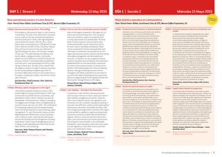The leading international treasury event for the Americas | 7
DÍA 1 | Sección 2 Miércoles 13 Mayo 2015DAY 1 | Stream 2 Wednesday 13 May 2015
2:00pm	Perspectivas macroeconómicas: un panorama general
	A primera vista, la historia económica de Latinoamérica
es desalentadora. La retracción del boom post-
commodities no fue una sorpresa, pero sí lo fueron las
constantes bajas en las previsiones económicas del
2014, con el crecimiento regional que actualmente se
prevé en torno al 2,2 %. No obstante, una mirada más
atenta revela una sorprendente división: el crecimiento
del PBI entre los miembros de la Alianza del Pacífico
(Chile, Colombia, México y Perú) llegará al 4 % este año,
mientras que los tres principales países del Mercosur
(Argentina, Brasil y Venezuela) llegarán a un exiguo 0,6
%. Esta división entre el Atlántico y el Pacífico refleja
un problema mayor. La abundancia de commodities
ha generado ineficiencia y ha impedido aprender las
lecciones del pasado. Las reformas del libre mercado
en otras partes prueban este argumento, y lo refuerzan
las inversiones extranjeras directas y las calificaciones
crediticias. Entonces, ¿cuáles son las perspectivas?
¿Podrá contrarrestarse el impacto negativo del alza de
las tasas estadounidenses mediante el fortalecimiento
correspondiente de su economia? ¿Qué pasa con China?
El brote de elecciones en la región complica las cosas,
pero ¿continuará la división actual?
	José Juan Ruiz, Chief Economist, Inter-American
Development Bank, US
2:40pm	Gestión del capital de trabajo en la región
	El crecimiento latinoamericano se desaceleró mucho
en el 2013 y el rendimiento económico de la región en
el 2014 puede llegar a ser el peor desde el 2009. La
economía de Brasil está deprimida, y las estimaciones
para el 2015 en otros países también pueden incluir
previsiones negativas. Al mismo tiempo, la inflación crece
poco a poco. Sin embargo, la mayor preocupación es que
un fortalecimiento de la recuperación estadounidense
implique incrementos de las tasas en el 2015. Esta
combinación del empeoramiento del panorama crediticio
y el incremento de los costos de endeudamiento hace
que los tesoreros se enfoquen en la gestión activa del
capital de trabajo. En Latinoamérica, esto implica no
solo abordar los temas clásicos de la gestión del capital
de trabajo, como la mejora de los ciclos de conversión de
efectivo, el factoraje y la automatización, sino también el
financiamiento y la gestión del riesgo del gasto de capital.
También implica investigar fuentes de financiamiento
comunes en otros lugares pero que aún no han sido
adoptadas en la región, como el leasing.
	Ana Lessa, Senior Treasury Director Latin America,
Pepsico, Mexico
3:20pm	Pausa para refrigerio  Speakers’ Corner
4:00pm	Es hora de comenzar el viaje de la centralización: ¿de
verdad?
	La mayoría de las empresas más grandes de la región
no tienen tesorerías verdaderamente centralizadas.
Reconocen que las condiciones locales exigen
conocimientos especializados locales y, en algunos
casos, evitan la verdadera centralización. Pero eso no
quiere decir que los tesoreros no puedan lograr muchos
de los mismos beneficios. Solo quiere decir que tienen
que ser más creativos y dividir la centralización en sus
componentes. La estandarización de procesos y la
consolidación de información son posibles en la región y
se han utilizado para mejorar la previsión de efectivo, la
gestión de cuentas por cobrar y la racionalización de las
cuentas bancarias. Las empresas pueden instalar centros
de tesorería regional en lugares como Panamá. Muchas
han instalado Centros de Servicios Compartidos en
Costa Rica y/o han tercerizado funciones a proveedores
independientes. Entonces, ¿cuáles son los beneficios de
este enfoque en etapas? ¿Funciona centralizar la toma
de decisiones, pero dejar la ejecución a gerentes locales?
¿Cuál es la mejor combinación de socios bancarios locales
e internacionales, considerando que no existen bancos
regionales? En esta sesión, se abordarán las mejores
maneras de gestionar la tesorería en la región.
	Hernan Rivera, Head of Finance Region AAN, Siemens,
Colombia
4:40pm	Liquidez latina: bailando al compás local
	Las empresas de Latinoamérica, como todos, quieren
reducir la dependencia del crédito bancario y mejorar sus
procesos de gestión de la liquidez. Sin embargo, con una
mezcla de controles de capital, regulaciones impositivas
y limitaciones sobre redes y fondos comunes entre
empresas, puede parecer difícil lograr algo como mejores
prácticas globales. Pero esta afirmación no es totalmente
precisa. El efectivo de un gran porcentaje de los países de
la región puede concentrarse en un cash pooling regional
o global. Pueden diseñarse estructuras que funcionen en
regímenes liberales, semirrestringidos y restringidos para
permitir la concentración de efectivo y la optimización
de los intereses generando los mismos beneficios que
pueden lograrse en cualquier otro lugar. Los cash pools
locales generan sus propios problemas: aspectos
regulatorios e impositivos suelen guiar la política de
inversión y la elección de las contrapartes.
	Yosymar Vasquez, Regional Treasury Manager – Latam,
AkzoNobel, Brazil
5:20pm	Recepción de networking de tesorería sponsored by
Strategic Treasurer and Fides
2:00pm	Macroeconomic perspectives: The briefing
	At first glance, the economic story in Latin America
is dispiriting. The post-commodity boom slowdown
was no surprise, but the continual downgrades to
economic forecasts in 2014, with regional growth
now expected at around 2.2% was. But a closer
look reveals a startling division: GDP growth among
Paciﬁc Alliance members (Chile, Columbia, Mexico,
Peru) will top four per cent this year, Mercosur’s
big three (Argentina, Brazil, Venezuela) a meagre
0.6 per cent. This split between the Atlantic and
Pacific reflects a deeper problem. Commodity
wealth has bred inefficiency and left the lessons of
the past unlearnt. Free market reforms elsewhere
prove the point, with everything from FDI to credit
ratings reinforcing it. So what is the outlook? Will
the negative impact of rising US rates be countered
by the corresponding strengthening of the US
economy? What about China? A rash of elections in
the region complicates matters, but will the current
split continue?
	José Juan Ruiz, Chief Economist, Inter-American
Development Bank, US
2:40pm	Working capital management in the region
	Latin American growth slowed to a crawl in 2013
and the region’s economic performance in 2014 may
be the worst since 2009. Brazil’s is downbeat, and
estimates for 2015 in other countries may also see
downgrades. At the same time, inflation is ticking up.
The biggest worry though is that a strengthening US
recovery means rate rises over 2015. This combination
of a worsening credit picture and rising borrowing
costs is focusing treasurers on active working capital
management. In Latin America this means not only
addressing classic WCM issues such as improving
cash conversion cycles, factoring and automation,
but also the funding and risk management of capital
expenditure. It also means investigating sources of
funding common elsewhere but which have not yet
taken off here, such as leasing.
	Ana Lessa, Senior Treasury Director Latin America,
Pepsico, Mexico
3:20pm	Refreshment break  Speakers’ Corner
4:00pm	Time to start the centralization journey: Really?
	Most of the largest companies in the region do not
have truly centralized treasuries. They recognize
that local conditions require local expertise and
in some case prevent true centralization. But that
doesn’t mean treasurers cannot achieve many
of the same benefits. It just means they have to
be more creative and break centralization down
into its components. Process standardization and
information consolidation are possible across the
region and has been used to improve cash forecasting,
receivables management and rationalize bank
accounts. Companies can set up regional treasury
centers in locations such as Panama. And many have
established SSCs in Costa Rica and/or outsourced
functions to third-party providers. So what are the
benefits of this phased approach? Does centralizing
decision-making but leaving execution to local
managers work? What is the best mix and match of
local and international banking partners, given that
there is no regional bank? In this session we hear the
best ways to manage treasury in the region.
	Hernan Rivera, Head of Finance Region AAN,
Siemens, Colombia
4:40pm	Latin liquidity – dancing to the local tunes
	Companies in Latin America, like everyone else,
want to reduce reliance on bank credit and improve
their liquidity management processes. However,
with a mix of capital controls, tax regulations and
limitations on inter-company netting and pooling, it
may seem too difficult to achieve anything like global
best practice. But that is not wholly accurate. Cash
from a large percentage of the countries in the region
can be pooled to a global or regional pooling center.
Structures can be put in place that suit the liberal
regimes, the semi-restricted and the restricted to
allow cash concentration and interest optimization
that brings the same benefits as are achievable
elsewhere. Local cash pools create their own issues:
tax and regulatory issues often drive investment
policy and counterparty choice.
	Yosymar Vasquez, Regional Treasury Manager –
Latam, AkzoNobel, Brazil
5:20pm	Adjourn to Networking Reception sponsored by
Strategic Treasurer and Fides
Best operational practice in Latin America
Chair: Patrick Peters-Bühler, EuroFinance Tutor  CFO, Mercon Coffee Corporation, US
Mejor práctica operativa en Latinoamérica
Chair: Patrick Peters-Bühler, EuroFinance Tutor  CFO, Mercon Coffee Corporation, US
TRADUCCIÓNAL ESPAÑOL
 