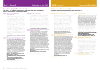8 | The leading international treasury event for the Americas
DAY 1 | Stream 3 Wednesday 13 May 2015 DAY 1 | Stream 4 Wednesday 13 May 2015
2:00pm	FX management in global markets:
Strategic responses
	Foreign exchange volatility is an ongoing concern for
treasurers. But perhaps a bigger worry is the possibility
of sudden, sharp depreciations and devaluations –
once a regional specialty, lately much rarer. The two
risks require different approaches and different hedge
instruments and complicate an already complicated
picture. The structure of many corporates across their
global entities means that reducing cash flow at risk
and reducing earnings risk requires careful attention to
the exposures being hedged. The performance of static
hedges, rolling hedges and a more layered approach
must be evaluated. And structural issues in a number
of key markets mean that simple hedges are often
overly expensive – and that is without even considering
local tax rules. So what strategies and techniques
are treasurers using today? Which exposures most
concern them? And is it best to leave decisions to local
operations, or is centralization and global decision-
making better?
	Jim Colby, Assistant Treasurer, Honeywell International,
US
2:40pm	Making the most of the new regulatory environment
	SEPA, MIFID II, Dodd-Frank, EMIR, Basel III, BEPS –
they’re basically bad news, right? They threaten corporate
access to key financial products, raise the price of others
and are causing untold damage to existing business and
financial structures. But there is another way of looking
at them. All these new rules force treasurers – and boards
– to look in extreme close-up at their existing operations
to ensure that they can adapt to the new world. This
scrutiny is an opportunity to identify inefficiencies, to
change processes to make use of positive regulatory
change like SEPA and to drive modernization throughout
organizations. This company has already benefited from
its response to SEPA in Europe and to Basel III and is
using the lessons learned globally.
	Matt Jones, Head of US Financial Institutions  Cash
Management Group, BlackRock, US
Jim Colby, Assistant Treasurer, Honeywell International,
US
Gregory Kavanaugh, Global Head of Liquidity 
Investments  GTS Revenue Management, Bank of
America Merrill Lynch, US
3:20pm	Refreshment break  Speakers’ Corner
2:00pm	Keeping treasury real and relevant
	So, treasury is embedded in the strategic infrastructure
of the business. The treasury mindset is now accepted
as that required by senior management, struggling
with complexity, and needing process as well as
vision. Treasury supports all key corporate decisions
– acquisitions, funding, cross-border expansion. And
treasury is a central repository of data and intelligence
that can generate growth ideas as well as satisfy the
regulators. So is today’s treasurer a sort of operational
CFO? A deputy CFO? Tomorrow’s CFO? It is beyond
doubt that the role of the treasurer has changed
dramatically over the past decade. But has the way
treasury is measured and rewarded kept pace? If
companies continue to elevate process and efficiency
as the backbone of success, how will that change the
balance between the business and finance within firms?
	Jill Walsh, Global Treasury Operations, Bose, US
Cristina Pintado, Director, Global Cash Management
Sales Americas, Deutsche Bank, US
2:40pm	Better metrics, better treasury
	It’s an old observation, but true all the same: if you can’t
measure it, you can’t manage it. Developing appropriate
treasury metrics has been a slow and difficult process,
and there are areas of treasury activity which may not
be susceptible to quantitative evaluation. However,
some KPIs are better than none. So how effective is
your cash forecast and what are the costs of getting
it wrong? How effective are your FX and interest rate
hedges? Do you know if the cost of the products you buy
from your banks is competitive? What is your potential
future counterparty risk? As well as KPIs, you need easy
access to them, good control of the variables that drive
them and, ideally, metrics that update themselves as
conditions change. A treasury dashboard can be the
answer. How did this company do it? Hear how they
set goals and identified meaningful and measurable
indicators that are in line with the organization’s
strategic goals. How has this improved treasury
performance?
	Jean Furter, VP Treasurer, Brocade, US
3:20pm	Refreshment break  Speakers’ Corner
4:00pm	A cash management remodel
	This company, with finance teams in Europe, Asia and
America embarked on a company-wide initiative to
standardize processes, increase efficiencies and gain
the ability to become more nimble across its regions.
It was struggling with a highly decentralized banking
approach that was causing headaches over funding
multiple accounts and complying with regulatory
issues. It was able to reduce to one global and a handful
of local banks for cash. The overhaul also included
enhancing payment processes and to standardize and
automate cash reconciliation and the company has other
projects planned for this year including new cash-flow
forecasting operations.
	Priti Kartik, Senior Manager, Treasury, Logitech, US
4:40pm	 Treasury in transformation
	Current operating models may no longer be relevant
for treasury. Economic pressures, new markets and
changing demographics as well as regulatory and
tax change bring disruption. Cost cutting, efficiency
demands and the need for greater and quicker access
to data to support senior management decision-
making are forcing treasurers to rethink these models.
What are some of the appropriate tools to help in this
transformation? How far can shared service centers be
leveraged? At what point do in-house banks and regional
or international treasury centers make sense and what
are the alternatives? Where can treasury technology
assist in the hunt for value? This session will look at the
uses and value of core treasury structures as well as how
to determine their feasibility for your company. If you
already employ some of these solutions, how can they
be made ever more efficient and relevant to a changing
environment?
	Robert Baldoni, Global Treasury Advisory Services Leader,
Ernst  Young, US
Mark Allen, Director Finance, Ernst  Young, US
5:20pm	Adjourn to Networking Reception
sponsored by Strategic Treasurer and Fides
4:00pm	Big data, big decision
	Is Big Data must-have or nice-to-have? Well, chances
are, you’ve got it anyway. Most of the ‘data’ on the
planet was created in the last two years, and it will
double every two years too. Your systems, and those
of everyone in your supply chain, are already filled
with structured and unstructured data that may
contain new and valuable patterns that can help
with treasury or the wider business. The trouble is,
you won’t know unless you invest in the systems
capable of telling you. The possible upsides are new
products and services, defense against disruptive
competitors and ways to better serve customers.
The downside is the expense and possible disruption
caused by implementing complex systems and
interpreting the results. So how can businesses find
a proof of concept? How does treasury fit in?
	Rebecca Guffey, CTP, International Treasury Manager,
JAS Worldwide Management, US
Eliud Polanco, Global Head of Analytics  Data
Operations, HSBC Global Banking  Markets, US
4:40pm	Strategic treasury: Turning the dial up
	With increasing centralization not being met by
increasing resources, it’s no surprise that treasurers find
it a challenge to turn their minds to strategic planning.
One key is the right focus on what treasury does well.
Treasurers can still use their limited time to add value
by focusing on core areas of expertise - particularly in
funding. That means getting to the discussion table
early with working capital improvements, looking hard
at the right capital structure mix and at strategically
appropriate FX and interest rate hedging. All this and
communicating the strategy effectively to investors and
the board. Hear how this treasurer has achieved the
balance better.
	James Kelly, Head of Treasury, Rentokil Initial, UK
5:20pm	Adjourn to Networking Reception
sponsored by Strategic Treasurer and Fides
Harvest low hanging fruit for an international treasury
Chair: Dennis A. Tosh, Independent Treasury Executive  former Director, Global Trading, Risk Management,
Banking  Treasury Governance, Ford Motor Company (Retired)
And the answer is: The treasury wish list
Chair: Robert J. Novaria, EuroFinance Tutor  Partner, Treasury Alliance Group, US
 
