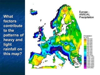 What factors contribute to the patterns of heavy and light rainfall on this map? 