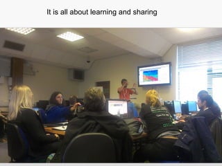 It is all about learning and sharing
 